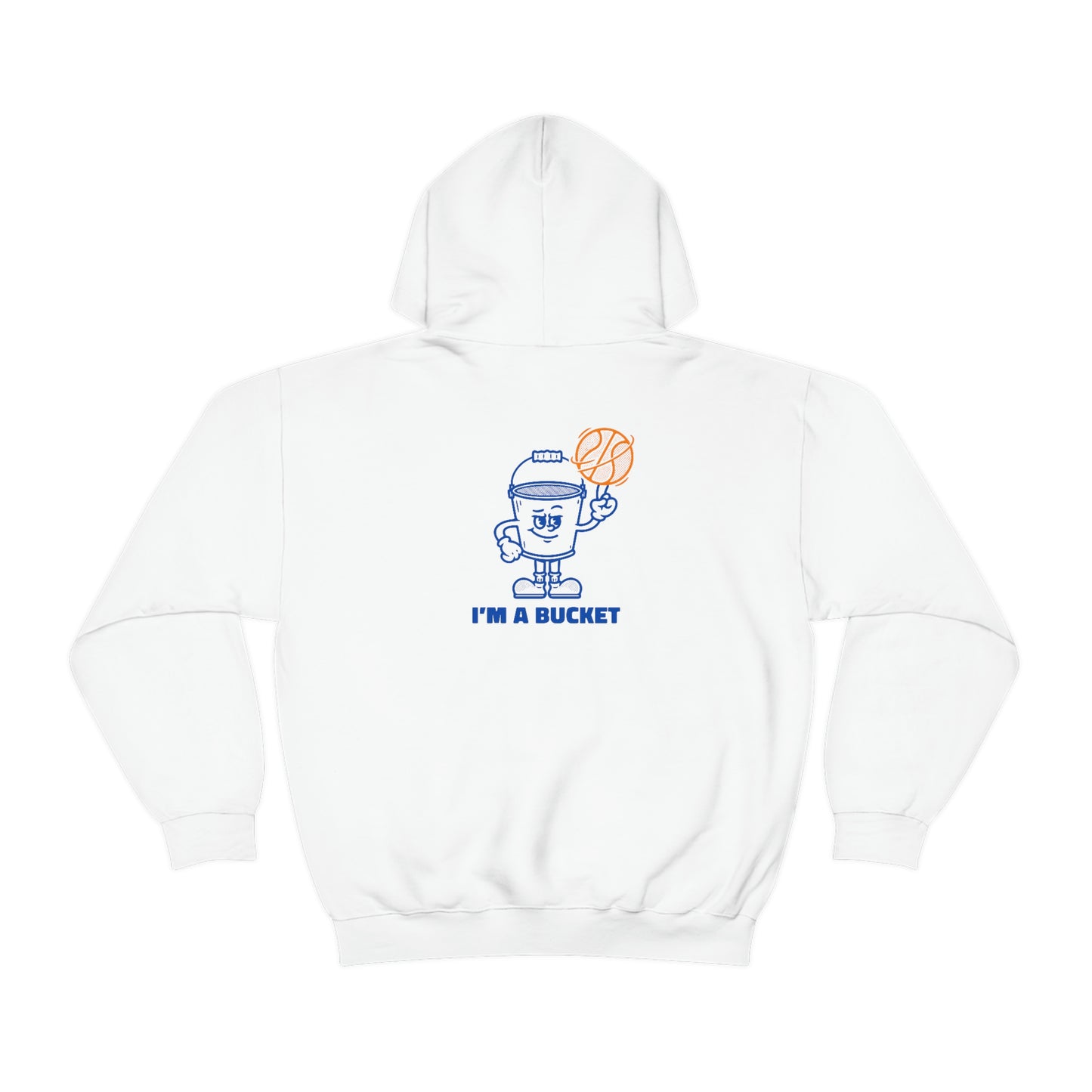 Im a Bucket Hooded Sweatshirt