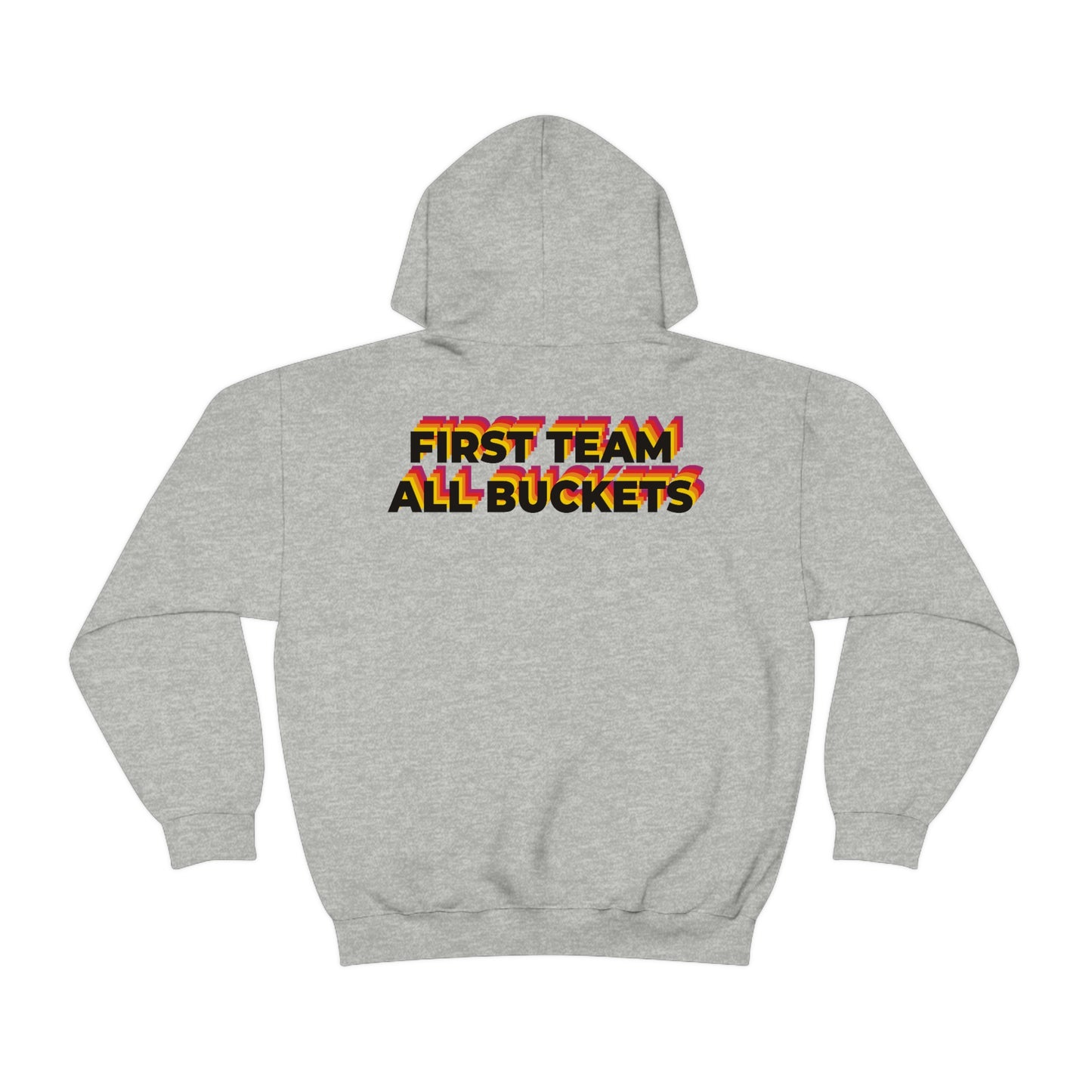 First Team All Buckets (BL) Hooded Sweatshirt